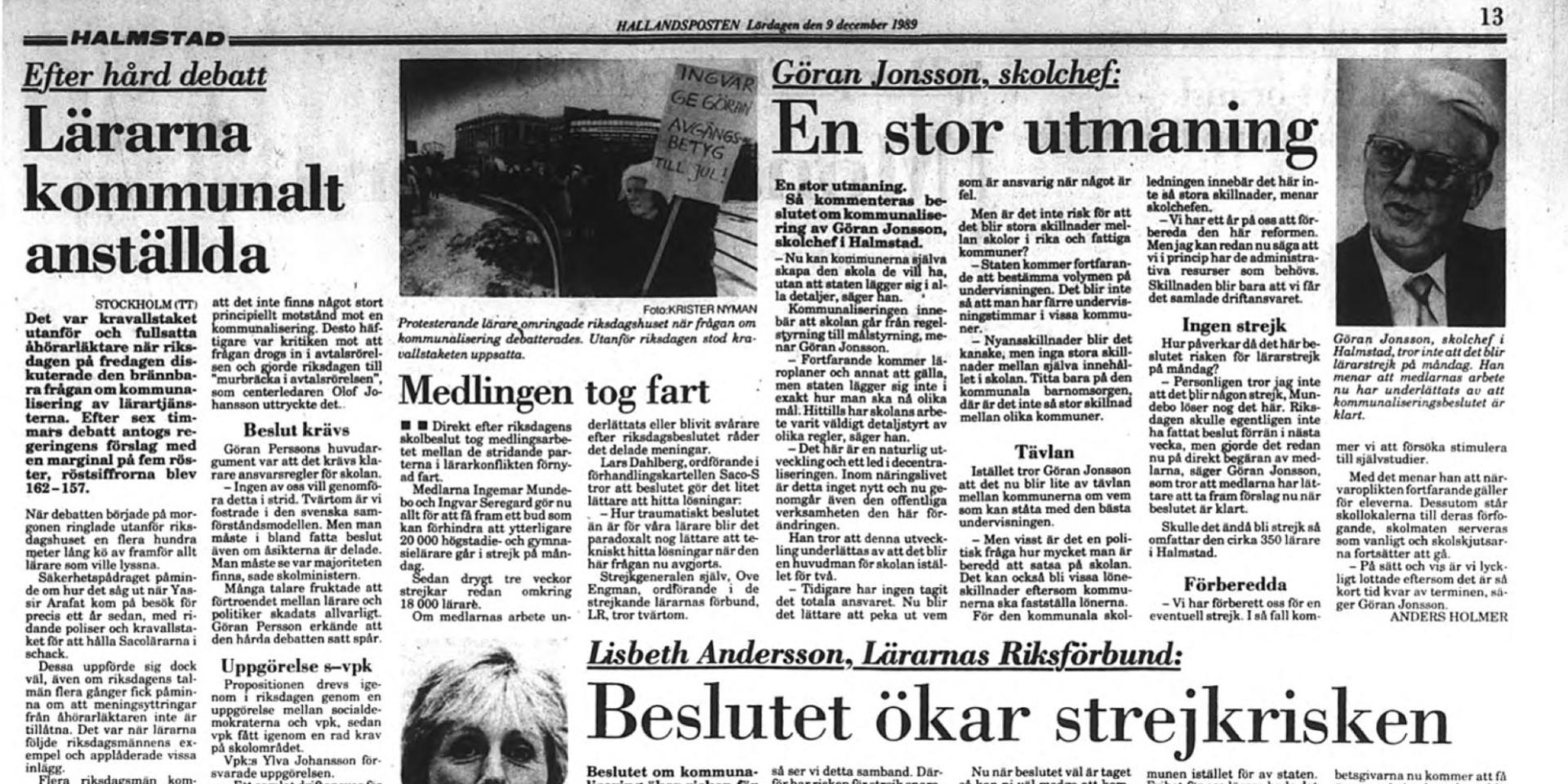 Dagen efter beslutet i riksdagen om att kommunalisera skolan uppmärksammade Hallandsposten beslutet i en rad artiklar.