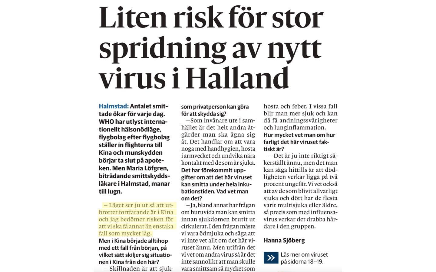I en artikel i HP den 1 februari 2020 bedömde biträdande smittskyddsläkare Maria Löfgren att det inte var troligt med någon spridning av covid-19 i Halland. Många expertutlåtanden från innan pandemin visade sig inte stämma.
