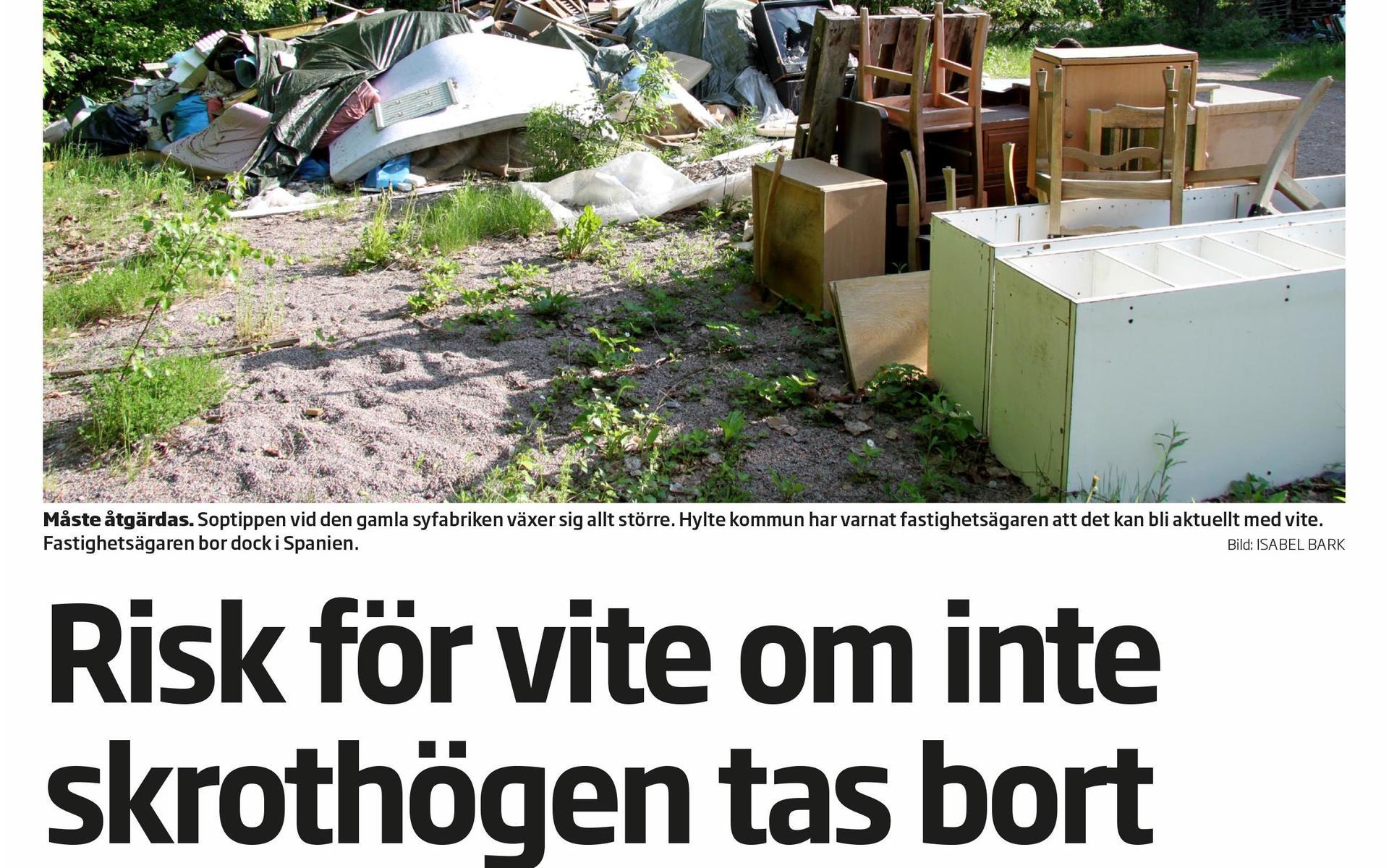 Den 10 juni 2013 skrev Hallandsposten att fastighetsägaren till den gamla syfabrikstomten i Rydöbruk skulle bli tvungen att betala vite. På den tiden var det John Henriksen som ägde fastigheten.